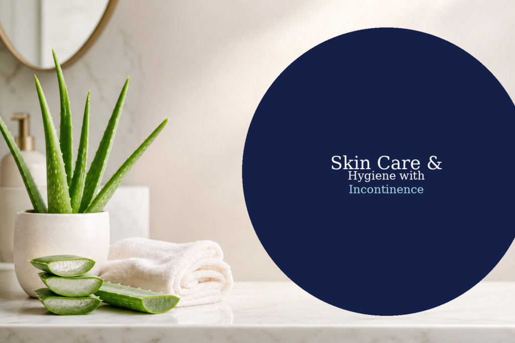 Aloe vera leaves on bathroom counter with navy circle text overlay Skin Care and Hygiene with Incontinence